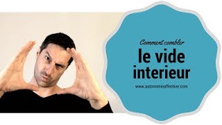 Comment combler le vide interieur [upl. by Khalin328]