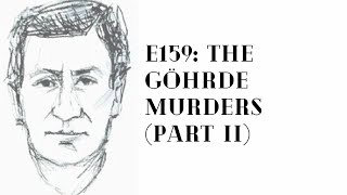 E159 The Göhrde Murders part II  Birgit Meier [upl. by Odravde]