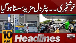 Petrol Price Decrease  News Headlines 10 AM  04 Sep 2024  Latest News  Pakistan News [upl. by Anayek]