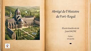 Abrégé de lHistoire de PortRoyal  Jean RACINE  Partie 1 début  Livre Audio gratuit [upl. by Terese]