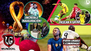 ¡Ecuador EXHIBE a QATAR  🚑 ¡BYE Lukaku Camavinga y VALENCIA  ¡GRAN INAUGURACIÓN del mundial [upl. by Ahseer]