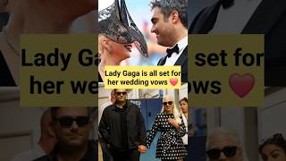 Lady Gaga is all set for her wedding vows ladygaga [upl. by Bowlds]