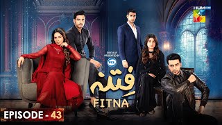 Fitna Ep 43  Digitally Presented by PEL   Sukaina Khan amp Omer Shahzad   27th Oct 2023  HUM TV [upl. by Inneg]