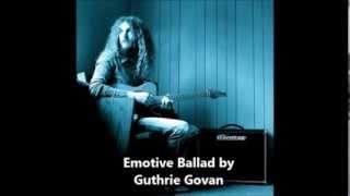 Emotive Ballad  Guthrie Govan [upl. by Seira]