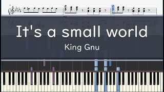 King Gnu「Its a small world」 フル〈ピアノ楽譜〉 [upl. by Ahsead508]