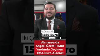 Almanyada Asgari Ücretli 1580 Yardımla Geçinen 1954 Euro Alacak [upl. by Leen]