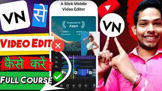 VN App Se Video Edit Kaise Kare  VN Video Editor Full Tutorial  Free Video Editing Complete Course [upl. by Sung]