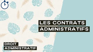 Les Contrats Administratifs  Droit Administratif [upl. by Mairem106]