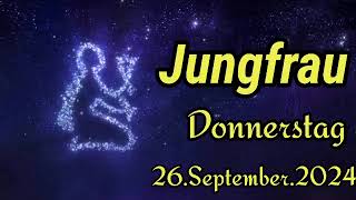 JUNGFRAU Horoskop heute Donnerstag 26 SEPTEMBER 2024 ♍ [upl. by Fiorenza]