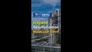 Ethylene Desulfurization Molecular Sieve [upl. by Refinnaej]