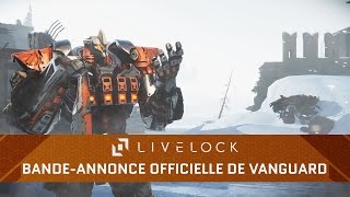 FR Livelock  Vanguard  Bandeannonce officielle [upl. by Anilrats888]