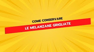 Come Conservare le Melanzane Grigliate [upl. by Anisamoht480]