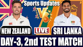 Sri Lanka Vs New Zealand Live 2nd Test Match  NZ Vs SL Live DAY 3  Live Score amp Commentary [upl. by Eitsim]