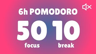 5010 Pomodoro Technique  6h study  No Music  Deep focus and Study [upl. by Hoyt624]