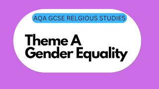 GCSE RS Theme A9 Gender Equality [upl. by Cornie]