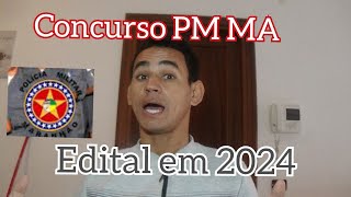 Novidades Concurso PM MA 2024 [upl. by Etteniuq]