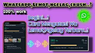 Cara Mengatasi Whatsapp Lemotngelagforce close terbaru 100 work [upl. by Hilton]