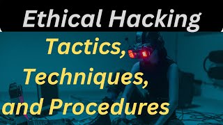 Mastering Ethical Hacking Tactics Techniques and Procedures [upl. by Nomsed830]