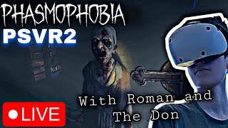 Phasmophobia VR  Part 2  PSVR2 w Romanplaystation and itsthedon [upl. by Olemrac]