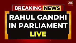 Rahul Gandhi LIVE  Rahul Gandhi Speech LIVE  Lok Sabha LIVE  India Today LIVE [upl. by Eiramik897]