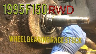 1995 F150 RWD Wheel Bearing Race Stuck [upl. by Corri]