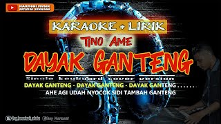 Dayak Ganteng Karaoke  Lirik  Remix Dj Jozz  Cover Single Keyboard Cipt Tino Ame [upl. by Em]