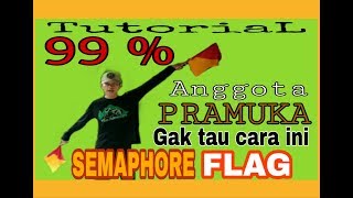 CARA HAFAL SEMAPHORE DENGAN CEPAT  FLAG SEMAPHORE PRAMUKA [upl. by Anyela947]