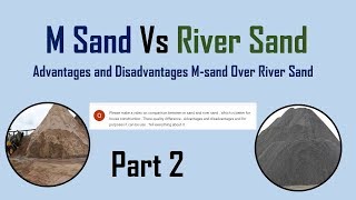 M Sand Vs River Sand  Advantages and Disadvantages of Msand Over River Sand Part2 [upl. by Gweneth]