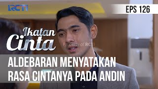 IKATAN CINTA  Aldebaran Menyatakan Rasa Cintanya Pada Andin [upl. by Shields]