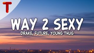 Drake  Way 2 Sexy Clean  Lyrics ft Future amp Young Thug [upl. by Baxie140]