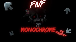 FNF Monochrome Full playthrough [upl. by Essirehc482]