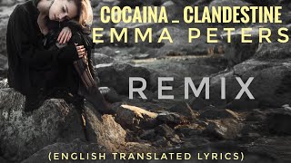 COCAINA x CLANDESTINE  EMMA PETERS cocaina song lyrics english English Translated lyrics [upl. by Darnoc]