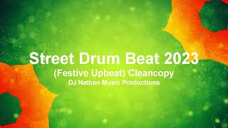 Street Drum Beat 2023 Festive Upbeat Cleancopy FREE [upl. by Lauretta420]