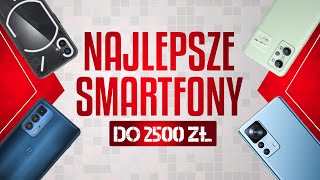 Jaki SMARTFON do 2500 zł wybrać📲 TOP 8 telefonów z dobrym aparatem do gier i nie tylko 2023 [upl. by Tarton]