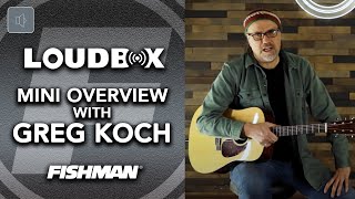 Fishman Loudbox Mini Overview with Greg Koch  Acoustic Amplifier [upl. by Semela192]