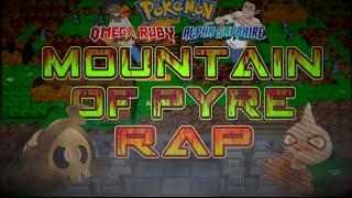 Pokémon “Mountain of Pyre”  Rap Remix by Mat4yo amp ACloudCalledKlaus  Omega Ruby amp Alpha Sapphire [upl. by Ranson56]