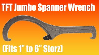 TFT Jumbo Spanner Wrench Fits 1quot to 6 Storzquot [upl. by Marla]