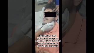 Emergency Temporomandibular Dislocation Reduction at 3 AM Bodylinehospitals by Dr Yash Shah🫡🫡 [upl. by Aile]