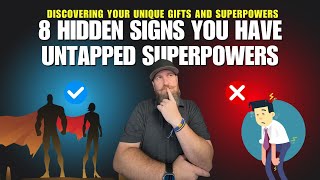 8 Hidden Signs You Have Untapped Superpowers  The GIVER Method to Discovering Your Unique Gifts [upl. by Sunev629]