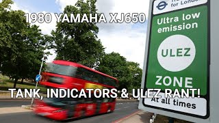 1980 Yamaha XJ650 Tank indicators and ULEZ rant [upl. by Wendi]