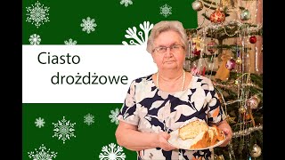 Drożdżowe jak puch  babcia uczy jak zrobić ciasto drożdżowe [upl. by Naig]