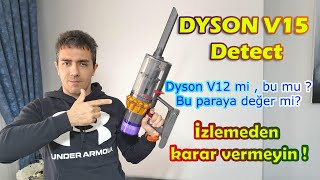 Dyson V15 inceleme  V12 ile farklar  İzlemeden sakın alma [upl. by Onidranreb]