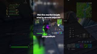 This flea market knight tried to stream snipe me fortnite fortniteclips fortnitememes shorts [upl. by Gerhardine789]