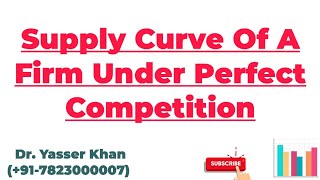 Supply Curve Of A Firm Under Perfect Competition  Supply Curve  Perfect Competition  Economics [upl. by Mij]