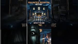 THE HAUNTED HOSPITAL MYSTERY  Horror Story  facts shorts short redditstories [upl. by Orelie]