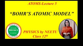 Bohrs Atomic Model  Chapter 12 Atoms Class 12 physics [upl. by Eiggam187]