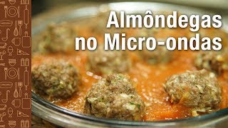 Almôndegas no Microondas  Tag só R1000  Cozinha da Cátia [upl. by Volney]