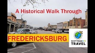 A Historical Walk Through Fredericksburg Texas [upl. by Atiekan]