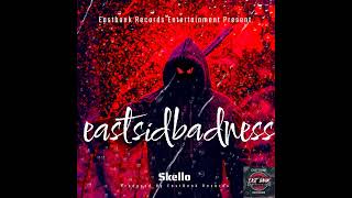 Skello  EastSide BadNess Audio Produced by Eastbank Records eastbank [upl. by Cate]