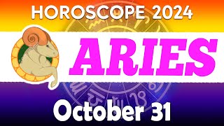 🥳🔥AN INCREDIBLE END OF THE MONTH FOR YOU 🔥daily horoscope 👀 Horoscope for today ARIES OCTOBER 31 ♈️ [upl. by Kensell]